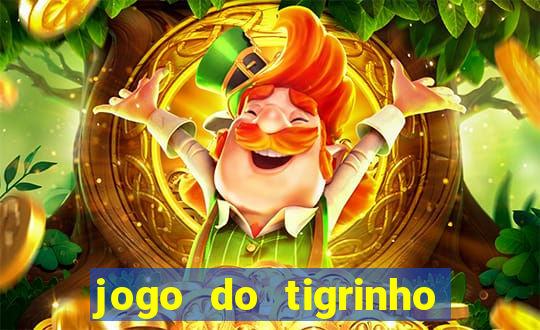 jogo do tigrinho de r$ 1